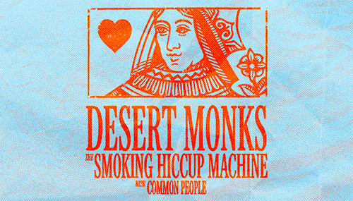 Desert Monks x The Smoking Hiccup Machine x Common People