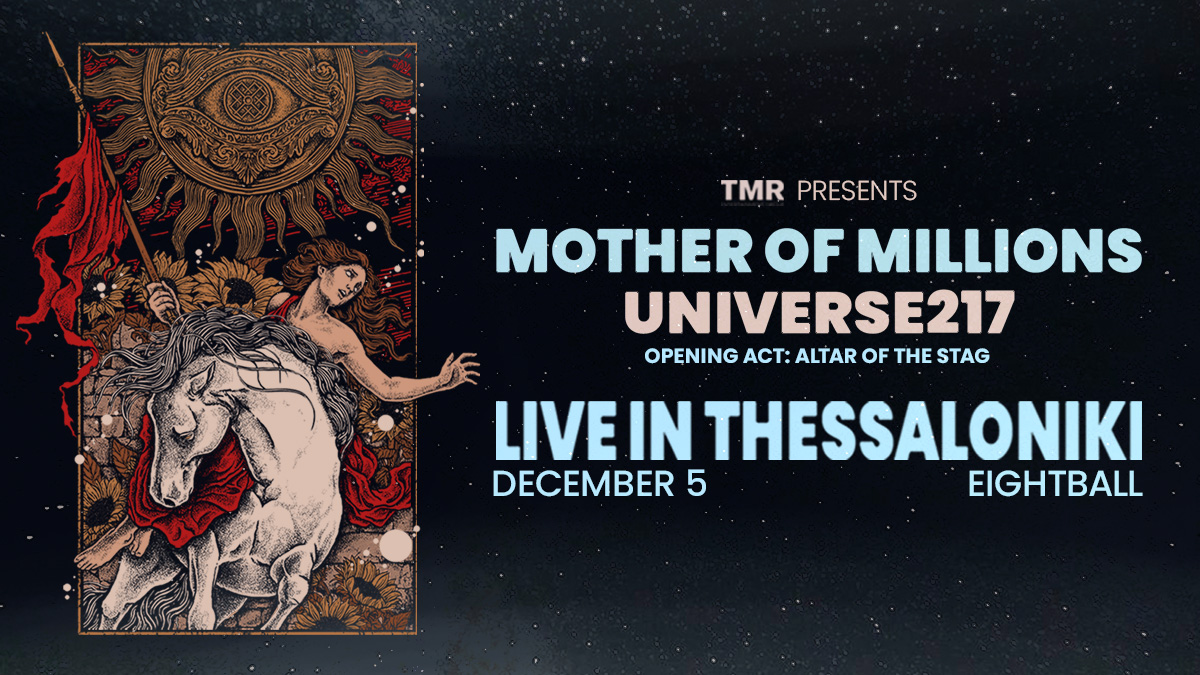 Mother of Millions Live in Thessaloniki w/ special guests Universe217